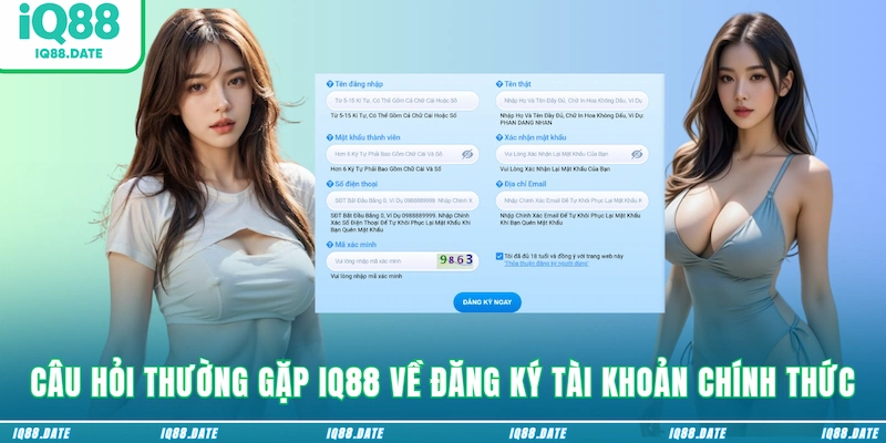 Câu hỏi thường gặp IQ88 về đăng ký tài khoản chính thức