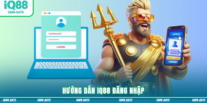 Hướng dẫn IQ88 đăng nhập
