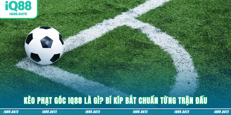 Kèo Phạt Góc