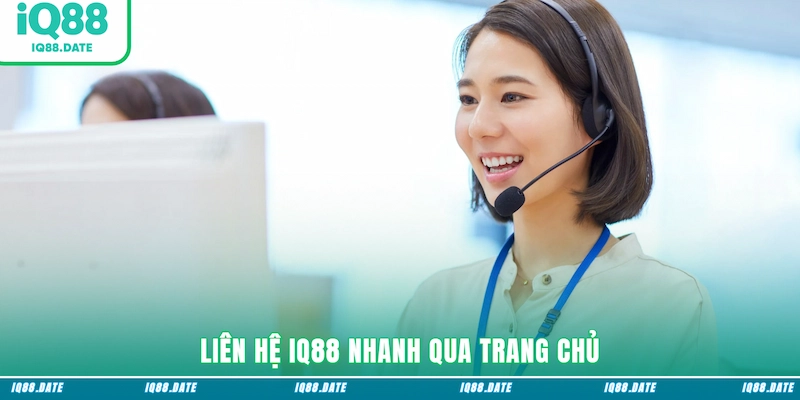 Liên hệ IQ88 nhanh qua trang chủ