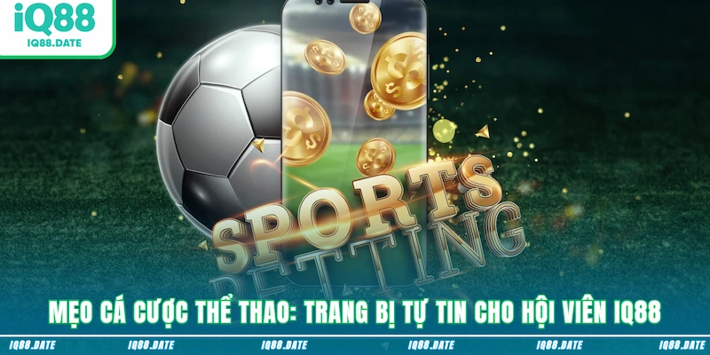 Mẹo Cá Cược Thể Thao