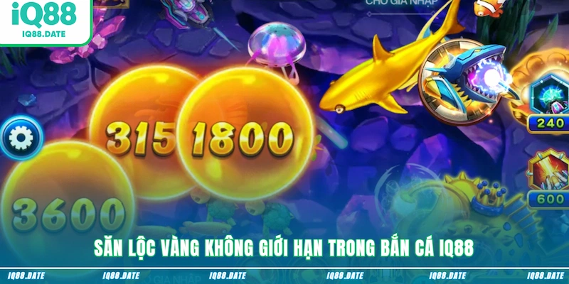 Săn lộc vàng không giới hạn trong Bắn cá IQ88